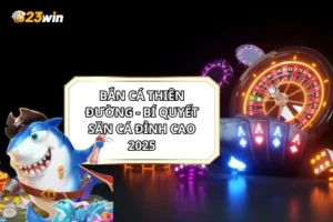 Bắn Cá Thiên Đường