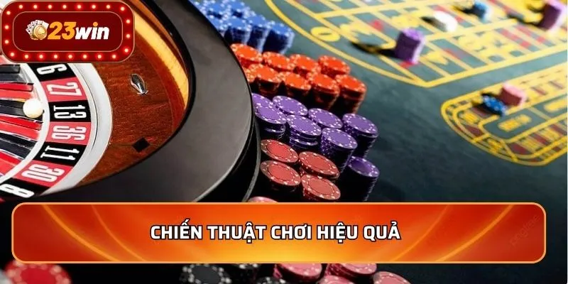 Roulette - Top 5 Bí Quyết Chơi Hiệu Quả Nhất Năm 2025 3 Chiến thuật chơi hiệu quả