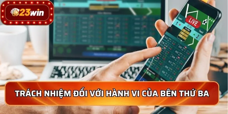 Miễn Trừ Trách Nhiệm 3 Trách nhiệm đối với hành vi của bên thứ ba